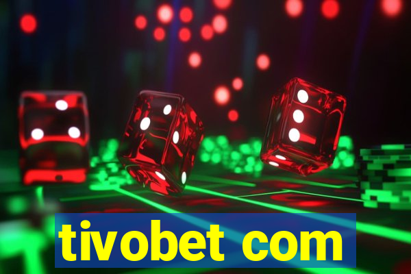 tivobet com